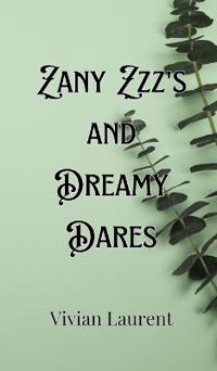 Bokomslag för "Zany Zzz's and Dreamy Dares"