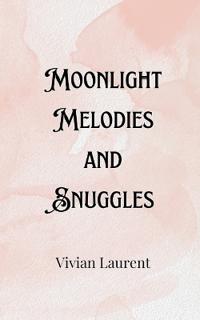 Bokomslag för "Moonlight Melodies and Snuggles"