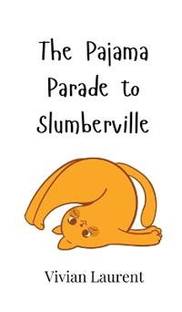 Bokomslag för "The Pajama Parade to Slumberville"