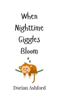 Bokomslag för "When Nighttime Giggles Bloom"