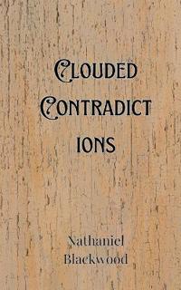 Clouded Contradictions