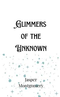 Bokomslag för "Glimmers of the Unknown"