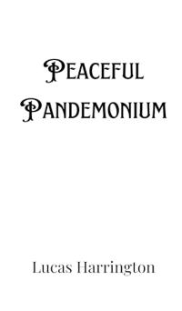 Bokomslag för "Peaceful Pandemonium"