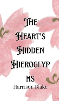 Bokomslag för "The Heart's Hidden Hieroglyphs"