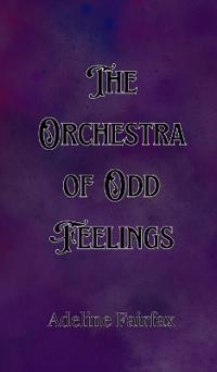 Bokomslag för "The Orchestra of Odd Feelings"