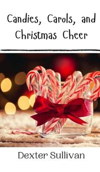 Bokomslag för "Candies, Carols, and Christmas Cheer"