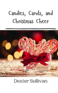 Candies, Carols, and Christmas Cheer