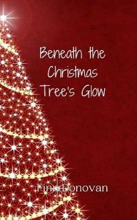 Bokomslag för "Beneath the Christmas Tree's Glow"