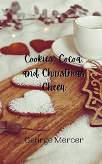Bokomslag för "Cookies, Cocoa, and Christmas Cheer"