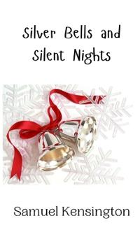 Silver Bells and Silent Nights