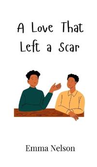 Bokomslag för "A Love That Left a Scar"