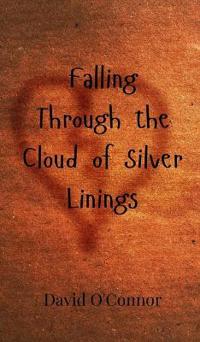 Bokomslag för "Falling Through the Cloud of Silver Linings"