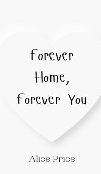 Forever Home, Forever You