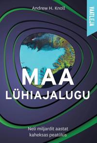 Maa luhiajalugu. Neli miljardit aastat kaheksas peatukis