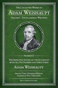 The Improved System Of The Illuminati With All Its Degrees And Structures