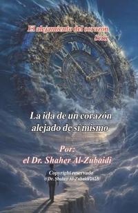 La ida de un corazón alejado de sí mismo