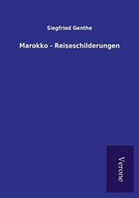 Marokko - Reiseschilderungen