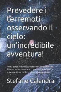 Prevedere i terremoti osservando il cielo