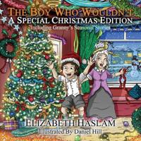 The Boy Who Wouldn't - A Special Christmas Edition