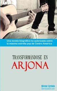 Transformandose En Arjona