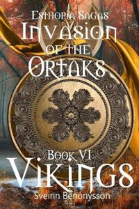 Invasion of the Ortaks Book 6 Vikings