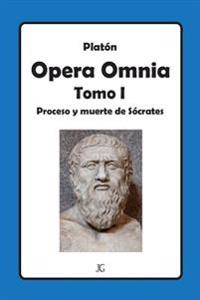 Platón Tomo I: Proceso y muerte de Sócrates