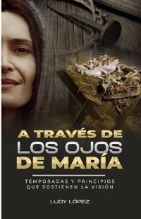 A Través de Los Ojos de María
