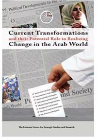 Bokomslag för "Current Transformations and Their Potential Role in Realizing Change in the Arab World"