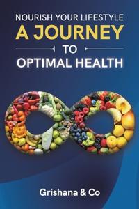 Nourish Your Lifestyle: A Journey to Optimal Health