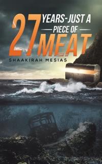 27 Years - Just a Piece of Meat