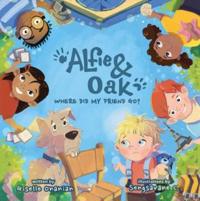 Alfie & Oak: Where did my friend go?