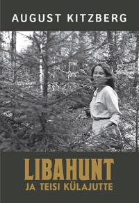 Libahunt ja teisi külajutte