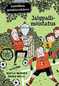 Kirjan kansi LASSEMAIA DETEKTIIVIBÜROO. JALGPALLIMOISTATUS