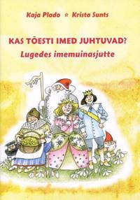 KAS TOESTI IMED JUHTUVAD? LUGEDES IMEMUINASJUTTE