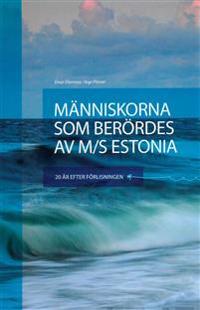 Människorna som berördes av M/S Estonia: 20 år efter förlisningen
