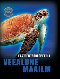 Veealune maailm. lasteentsüklopeedia