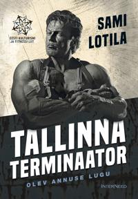 Tallinna terminaator. olev annuse lugu