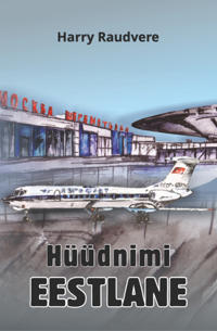 Hüüdnimi eestlane 5.osa