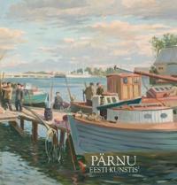 Pärnu Eesti kunstis 2