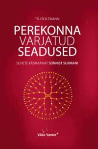 PEREKONNA VARJATUD SEADUSED. SUHETE KÄSIRAAMAT SÜNNIST SURMANI
