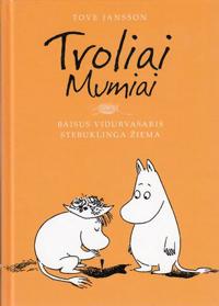 Bokomslag för Troliai Mumiai. Baisus vidurvasaris. Stebuklinga žiema