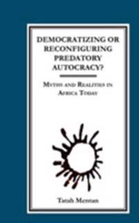 Democratizing or Reconfiguring Predatory Autocracy?