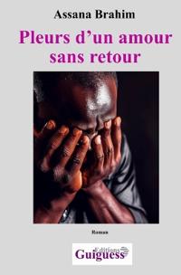 Pleurs d'un amour sans retour