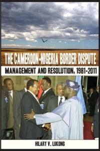 Cameroon Nigeria Border Dispute