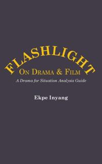 Inyang: Flashlight On Drama and Film