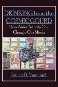 Drinking from the Cosmic Gourd