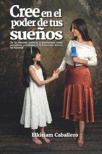 Cree en el Poder de tus Sueños
