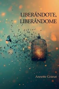 Liberándote, liberándome
