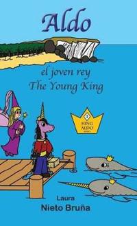 Aldo, el joven rey * Aldo, the Young King