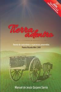 Tierra Adentro: Novela de costumbres y esperanzas panameñas